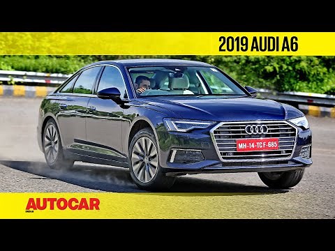EXCLUSIVE: 2019 Audi A6 India Review | First Drive | Autocar India