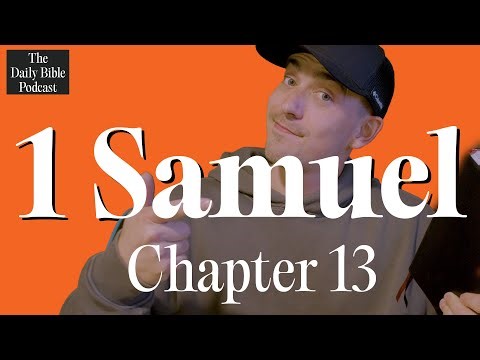 1 Samuel Chapter 13 - The Daily Bible Podcast
