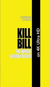 Kill Bill: The Whole Bloody Affair | 4K Ultra HD Pre-Order