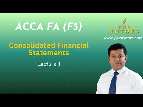 ACCA FA (F3) Consolidated Financial Statements | Lecture 1 | Group Accounts & Consolidated SOFP