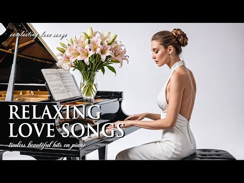 200 Most Beautiful Romantic Piano Pieces 🌹 Classic Relaxing Love Songs Collection