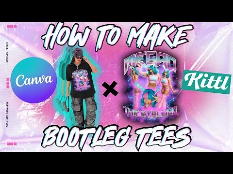 HOW to make a BOOTLEG TSHIRT DESIGN using CANVA and KITTL