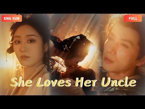 【ENG SUB|FULL】She Loves Her Uncle🌳My fiancé thought I was dead and cheated on me！