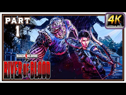 BACK 4 BLOOD (DLC) Full Gameplay Walkthrough PART 1 - River Of Blood (Act Six) [4K 60FPS]
