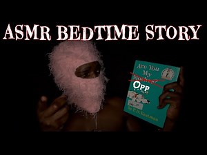 ASMR Reading The OPPS A New Bedtime Story (3 Hours)