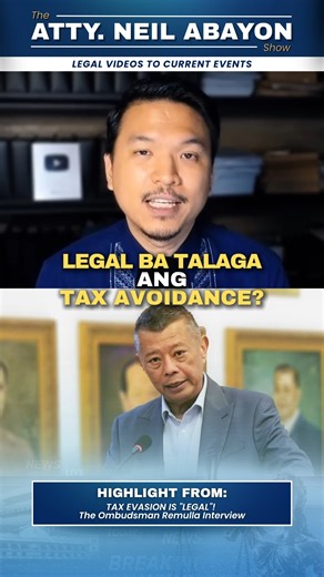 TAX AVOIDANCE, Legal ba Talaga? #LawyerExplains #AttorNEIL HIGHLIGHT FROM: "Tax Evasion is "Legal"! The Ombudsman Remulla Interview" Video | AttorNEIL - Atty. Neil Abayon