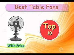 10 Best Table Fans
