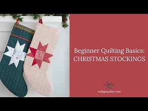 Beginner Quilting Basics with Christmas Stockings