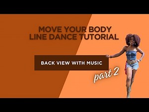 Move Your Body Line Dance | Back View with Music (Part 2) | Dance Along + Counts