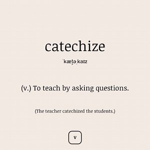 catechize (v.) To teach by asking questions. (The teacher catechized the students.) . . . #vocabulary #vocab #englishlesson #englishclass #wordoftheday #vocabularywordoftheday #vocabularylist #english #learnenglish #vocabularywords #englishteacher #toefl #ielts #vocabularybuilding | Vocabulary