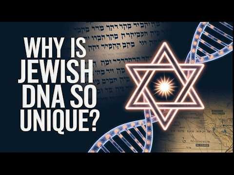 Why the Jewish DNA is so Unique and Different?