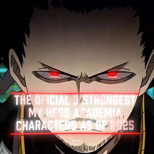 The Oficial 3 Strongest My Hero AcademiaCharacters as of 2025 #allmight #shigaraki #allforone #mha 👺