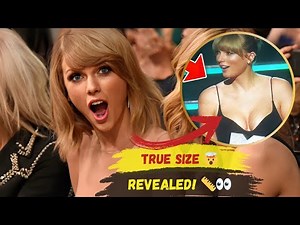 Taylor Swift's Actual Size Might Surprise You – See the Stunning Reveal!