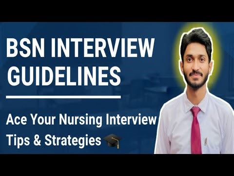 BSN INTERVIEW GUIDELINES l EXCEL YOUR NURSING INTERVIEW l TIPS & TRICKS TO ACE BSN INTERVIEW