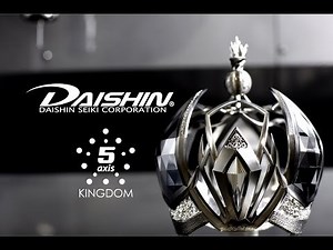 Titanium Crown ! DAISHIN 5Axis Kingdom