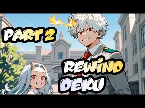 Rewind Deku x Harem | MHA Texting Story | Part 2 Rewinding Time Itself