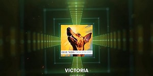 Hounds, “Victoria”