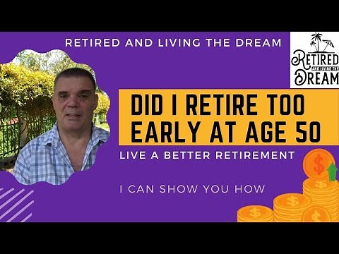 Retired at 50 was it a mistake how to save money for retirement must watch!