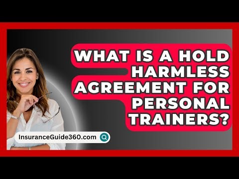 What Is A Hold Harmless Agreement For Personal Trainers? - InsuranceGuide360.com