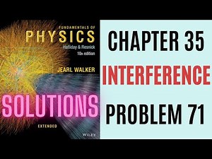 Halliday resnick chapter 35 problem 71 solution | Fundamentals of physics 10e solutions