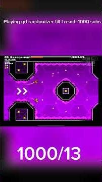 Play gd randomizer until I reach ￼1000 subs #geometrydash