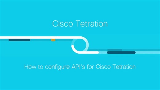 Demo: How to Configure API’s for Cisco Tetration - Cisco Video Portal