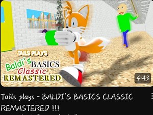 Tails plays - BALDI'S BASICS CLASSICREMASTERED !!!