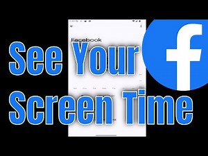 How To See Your Screen Time On Facebook App [Guide]
