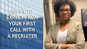 What to Expect from Your First Call with a Recruiter