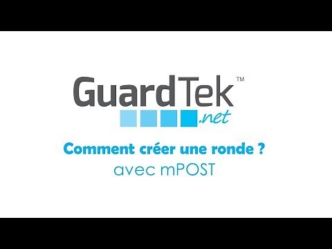 GuardTek - Comment créer une ronde avec MPOST