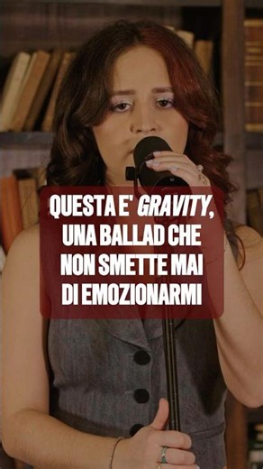 Questa è Gravity, una ballad che non smette mai di emozionarmi