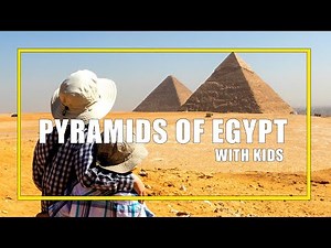 Visiting The Great Pyramids of Giza With Kids!