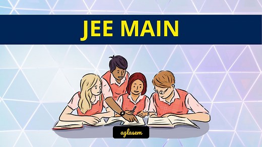 JEE Main 2020 Question Paper with Answer Key - Download PDF for Jan, Sep Exams - AglaSem Admission