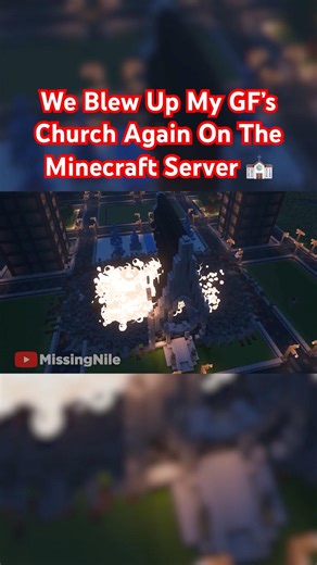 We Blew Up My GF’s Church Again On The Minecraft Server ⛪️