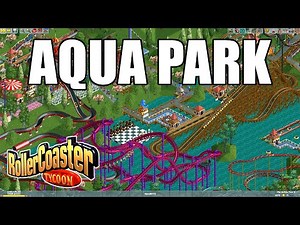 Aqua Park Playthrough - RollerCoaster Tycoon - OpenRCT2