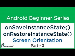 #32 Android Tutorial : Screen Orientation Part - 3 onSaveInstanceState() , onRestoreInstanceState()