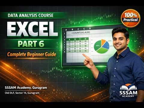 Excel for Data Analysis | Part 6 | SSSAM Academy