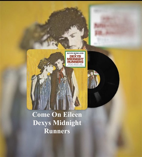 Come On Eileen — Dexys Midnight Runners lyrics & song info
