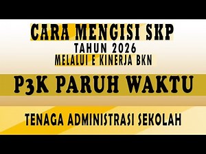 How to Fill Out the 2026 SKP, Part-Time P3K for School Administrative Staff, Through BKN's E-PERF...