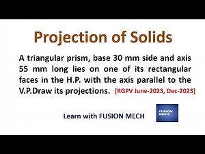 Projection of Triangular Prism (RGPV June 2023, Dec. 2023)| Engineering Drawing Tutorial