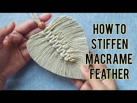 Stiffen your macrame feathers | Easy way to stiffen macrame feather | DIY macrame for beginners