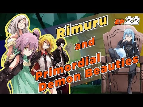 EP22 Rimuru & Primordial Demon Beauties. How Primordial Demons Joined the Monster Federation.