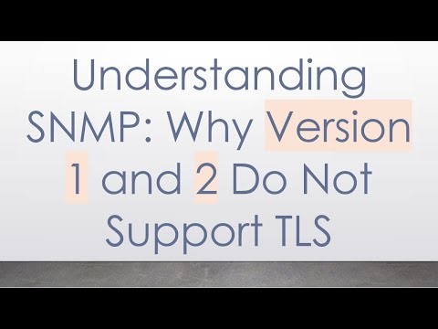 Understanding SNMP: Why Version 1 and 2 Do Not Support TLS