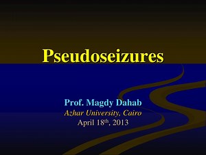 Pseudoseizures - SlideServe