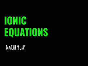 IONIC EQUATIONS (NEW)