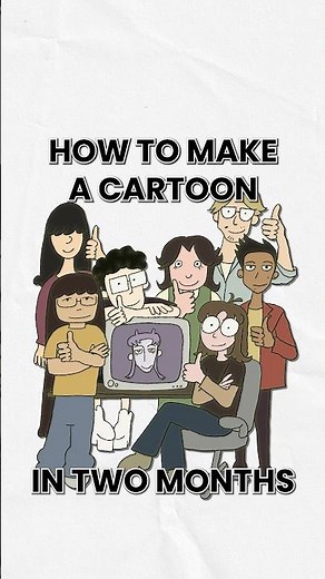 How to make a cartoon in two months! Absolutely nothing went wrong. #indieanimation
