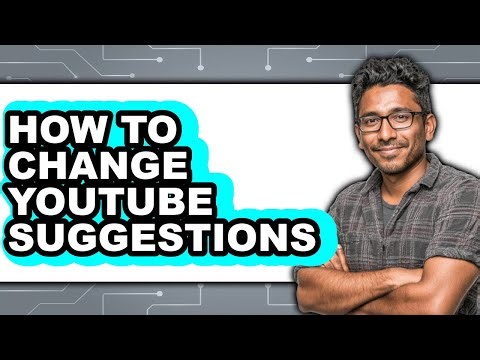 How to Change Youtube Suggestions - Easy Guide
