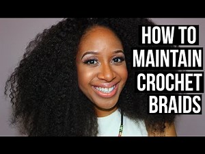 How To Maintain Crochet Braids