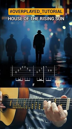 House of the Rising Sun #overplayed_tutorial