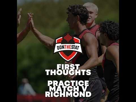 Don The Stat First Thoughts | Essendon vs Richmond Practice Match | Rust, Roles & Ridley Concern